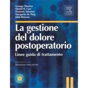 La gestione del dolore postoperatorio. Linee guida di trattamento (con cd rom)